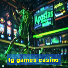 tg games casino